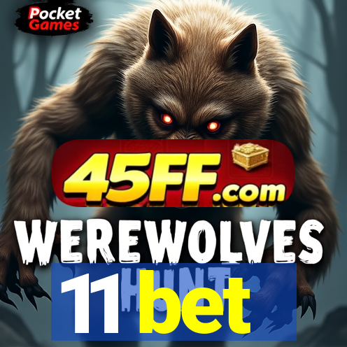 11 bet